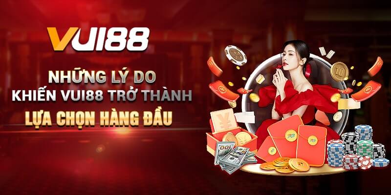 Những lý do khiến Vui88 trở thành lựa chọn hàng đầu